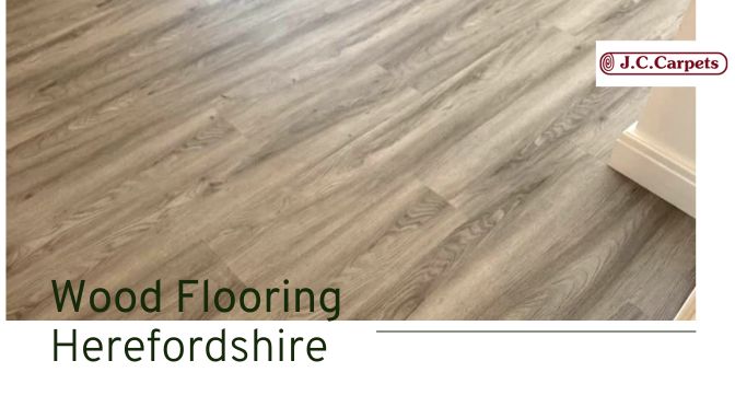 wood flooring herefordshire